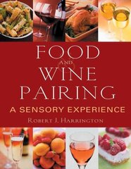 Food and Wine Pairing: A Sensory Experience cena un informācija | Pavārgrāmatas | 220.lv