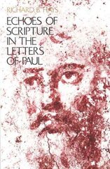 Echoes of Scripture in the Letters of Paul цена и информация | Духовная литература | 220.lv
