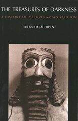 Treasures of Darkness: A History of Mesopotamian Religion cena un informācija | Garīgā literatūra | 220.lv