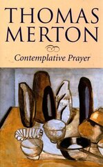 Contemplative Prayer cena un informācija | Garīgā literatūra | 220.lv