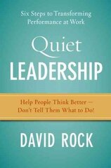 Quiet Leadership: Six Steps to Transforming Performance at Work cena un informācija | Ekonomikas grāmatas | 220.lv