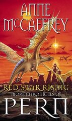 Red Star Rising: More Chronicles Of Pern cena un informācija | Fantāzija, fantastikas grāmatas | 220.lv