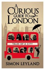 Curious Guide to London cena un informācija | Grāmatas par veselīgu dzīvesveidu un uzturu | 220.lv