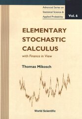 Elementary Stochastic Calculus, With Finance In View cena un informācija | Ekonomikas grāmatas | 220.lv