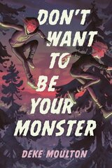 Don't Want To Be Your Monster цена и информация | Книги для подростков и молодежи | 220.lv