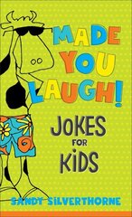 Made You Laugh! Jokes for Kids cena un informācija | Grāmatas pusaudžiem un jauniešiem | 220.lv