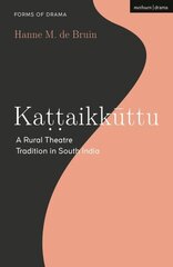 Kattaikkuttu: A Rural Theatre Tradition in South India цена и информация | Исторические книги | 220.lv