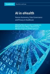 AI in eHealth: Human Autonomy, Data Governance and Privacy in Healthcare цена и информация | Книги по экономике | 220.lv