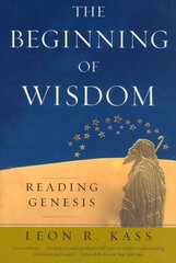 Beginning of Wisdom: Reading Genesis 2nd Revised edition cena un informācija | Garīgā literatūra | 220.lv