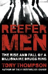 Reefer Men: The Rise and Fall of a Billionaire Drug Ring cena un informācija | Biogrāfijas, autobiogrāfijas, memuāri | 220.lv