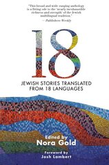 18: Jewish Stories from Around the World, Translated from 18 Languages цена и информация | Фантастика, фэнтези | 220.lv