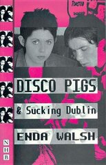 Disco Pigs & Sucking Dublin cena un informācija | Stāsti, noveles | 220.lv