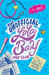 Unofficial Lola Bay Fan Club cena un informācija | Grāmatas pusaudžiem un jauniešiem | 220.lv