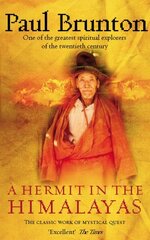 Hermit in the Himalayas: The Classic Work of Mystical Quest cena un informācija | Biogrāfijas, autobiogrāfijas, memuāri | 220.lv