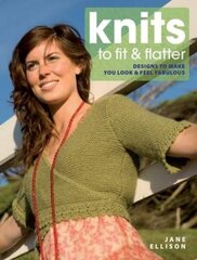 Knits to Fit and Flatter: Designs to Make You Look and Feel Fabulous цена и информация | Книги о питании и здоровом образе жизни | 220.lv