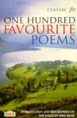 Classic FM 100 Favourite Poems цена и информация | Поэзия | 220.lv