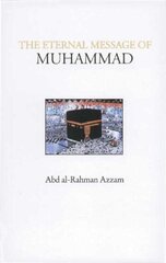 Eternal Message of Muhammad 2nd New edition cena un informācija | Garīgā literatūra | 220.lv