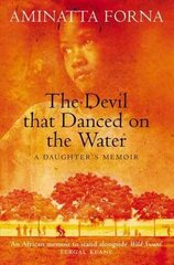 Devil That Danced on the Water: A Daughters Memoir cena un informācija | Vēstures grāmatas | 220.lv