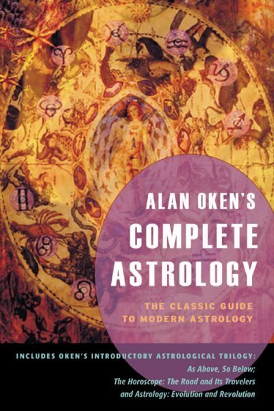Alan Oken's Complete Astrology: The Classic Guide to Modern Astrology цена и информация | Pašpalīdzības grāmatas | 220.lv