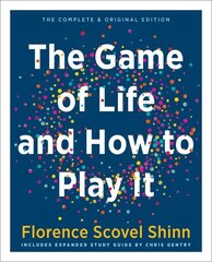 Game of Life and How to Play it: The Complete & Original Edition Includes Expanded Study Guide by Chris Gentry cena un informācija | Pašpalīdzības grāmatas | 220.lv