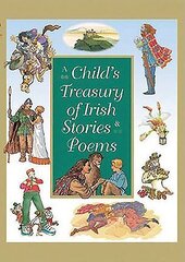 Child's Treasury of Irish Stories and Poems cena un informācija | Grāmatas pusaudžiem un jauniešiem | 220.lv