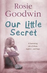 Our Little Secret: A harrowing saga of abuse, neglect and hope цена и информация | Фантастика, фэнтези | 220.lv