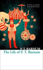 Life of P.T. Barnum cena un informācija | Biogrāfijas, autobiogrāfijas, memuāri | 220.lv