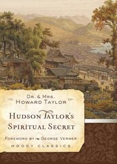 Hudson Taylor'S Spiritual Secret cena un informācija | Biogrāfijas, autobiogrāfijas, memuāri | 220.lv