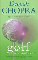 Golf For Enlightenment: The Seven Lessons for the Game of Life цена и информация | Книги о питании и здоровом образе жизни | 220.lv