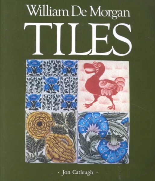 William De Morgan Tiles New edition cena un informācija | Grāmatas par arhitektūru | 220.lv