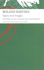 Signs and Images Writings on Art, Cinema and Photography cena un informācija | Dzeja | 220.lv