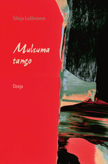 Mulsuma tango. Dzeja цена и информация | Поэзия | 220.lv
