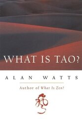 What is Tao? cena un informācija | Garīgā literatūra | 220.lv