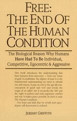 Free: the End of the Human Condition цена и информация | Книги по экономике | 220.lv