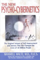 Psycho-Cybernetics: The Original Science of Self-Improvement and Success That Has Changed the Lives of 30 Million People cena un informācija | Pašpalīdzības grāmatas | 220.lv