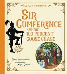 Sir Cumference and the 100 PerCent Goose Chase cena un informācija | Grāmatas pusaudžiem un jauniešiem | 220.lv