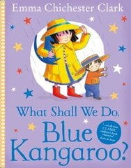 What Shall We Do, Blue Kangaroo? цена и информация | Книги для самых маленьких | 220.lv