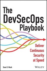 DevSecOps Playbook: Deliver Continuous Security at Speed цена и информация | Книги по экономике | 220.lv