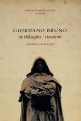 Giordano Bruno: Philosopher / Heretic cena un informācija | Biogrāfijas, autobiogrāfijas, memuāri | 220.lv