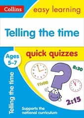 Telling the Time Quick Quizzes Ages 5-7: Ideal for Home Learning цена и информация | Книги для подростков и молодежи | 220.lv