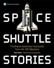 Space Shuttle Stories: Firsthand Astronaut Accounts from All 135 Missions cena un informācija | Grāmatas par veselīgu dzīvesveidu un uzturu | 220.lv