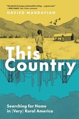 This Country: Searching for Home in (Very) Rural America cena un informācija | Fantāzija, fantastikas grāmatas | 220.lv