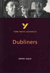 Dubliners: York Notes Advanced everything you need to catch up, study and prepare for and 2023 and 2024 exams and assessments 2nd edition цена и информация | Исторические книги | 220.lv