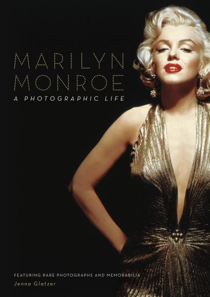 Marilyn Monroe: A Photographic Life цена и информация | Biogrāfijas, autobiogrāfijas, memuāri | 220.lv