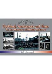 Dockland, Smokestacks and Slums cena un informācija | Ekonomikas grāmatas | 220.lv