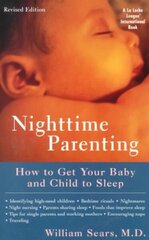 Nighttime Parenting: How to Get Your Baby and Child to Sleep cena un informācija | Pašpalīdzības grāmatas | 220.lv