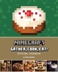 Minecraft: Gather, Cook, Eat! Official Cookbook cena un informācija | Pavārgrāmatas | 220.lv