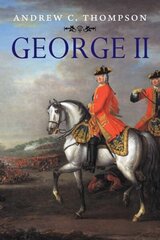 George II: King and Elector cena un informācija | Biogrāfijas, autobiogrāfijas, memuāri | 220.lv