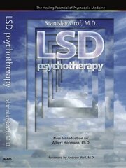 LSD Psychotherapy (4th Edition): The Healing Potential of Psychedelic Medicine cena un informācija | Pašpalīdzības grāmatas | 220.lv