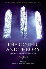 Gothic and Theory: An Edinburgh Companion cena un informācija | Vēstures grāmatas | 220.lv